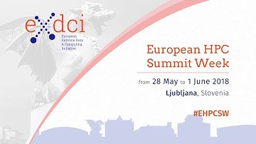 European HPC Summit Week 2018 - Video Highlights