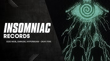 Odd Mob & OMNOM: HYPERBEAM - Okay Fine | Insomniac Records