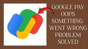 How To Solve Google Pay Oops Something Went Wrong Please Try Again Later Problem|| Rsha26 Solutions
