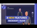 8 new features in Microsoft Teams for Spring 2023