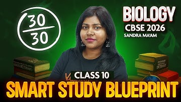 Guaranteed 30/30 in Biology | Smart Study Blueprint | Class 10 | CBSE 2026 | Sandra Ma’am