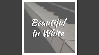 Beautiful In White