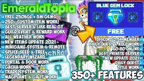 NEW GROWTOPIA PRIVATE SERVER 2021 | ✅ 🔥FREE 250BGL & BEST SERVER LIKE REAL GT 100% ✅🔥 | EMERALDTOPIA