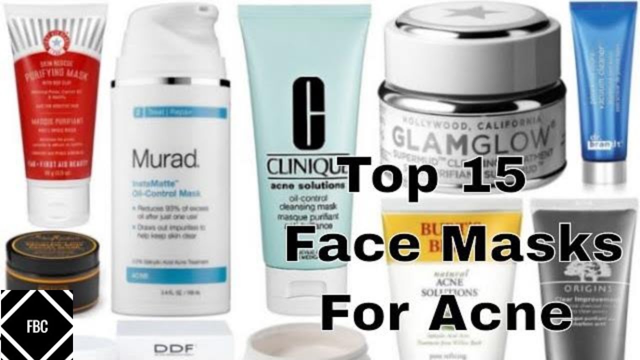 Top 15 Best Face Masks For Acne Youtube