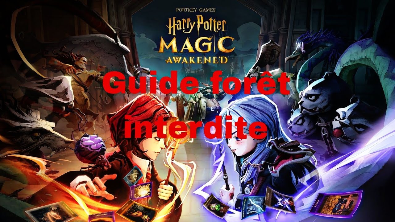 Harry Potter la magie émerge Guide et Explication forêt interdite