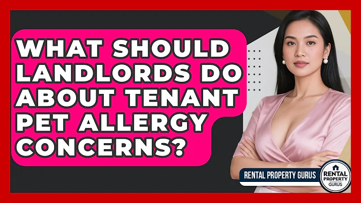 What Should Landlords Do About Tenant Pet Allergy Concerns? - Rental Property Gurus