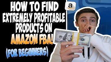 How To Find EXTREMELY Profitable Products On Amazon FBA For Beginners (STEP-BY-STEP)