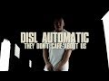 Disl automatic  they dont care about us