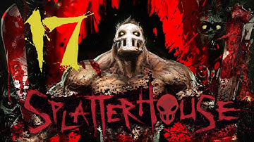 Splatterhouse - Part 17: Bloody Flesh Mansion