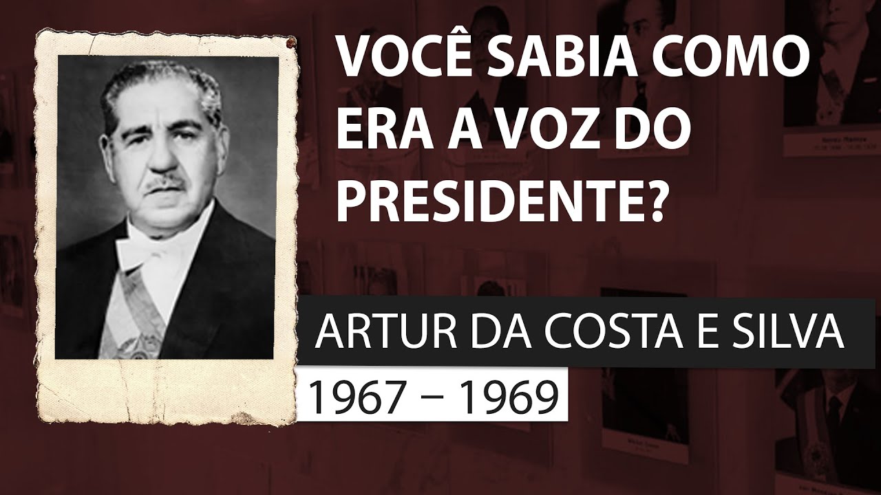 Presidente Artur da Costa e Silva 1967 – 1969 Discurso completo em HD ...