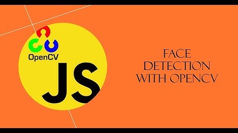 How to do Face Detection using OpenCV in a Javascript Web App