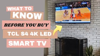 A good buy? TCL S4 4K LED Smart TV Product Review