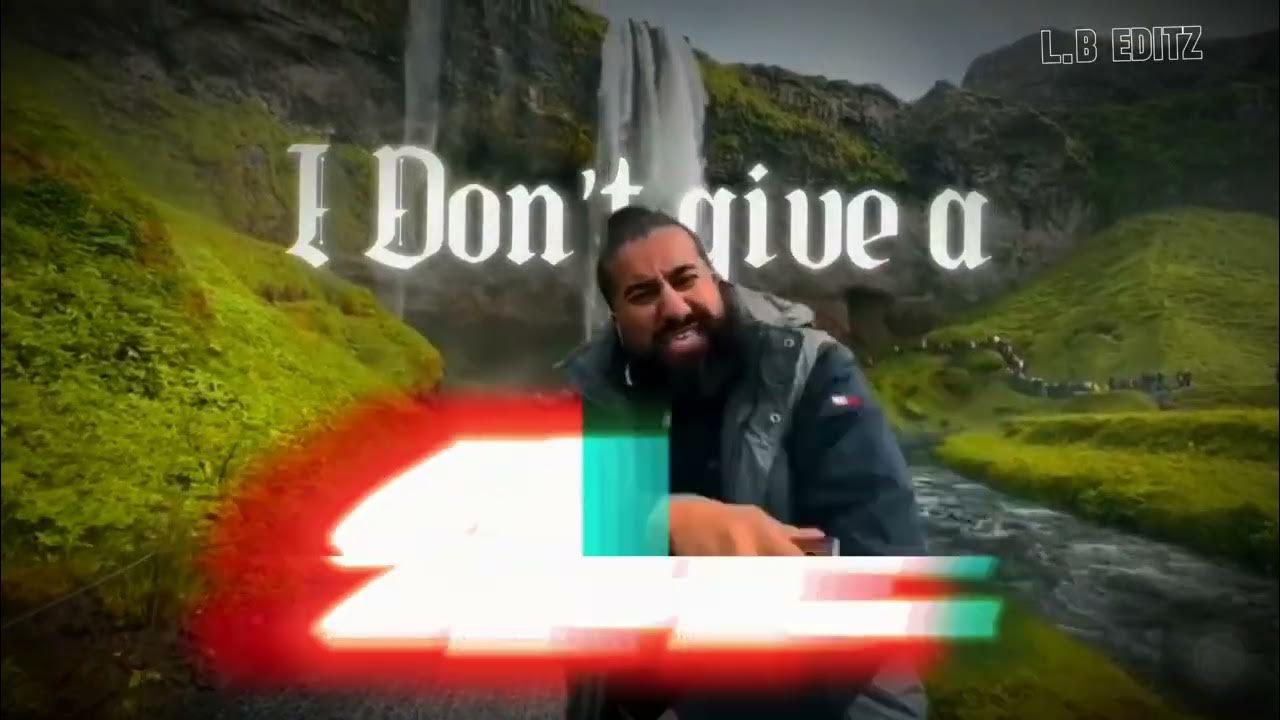 I don’t give a shet edit /L.B EDITZ oggybhullar552 / YouTube