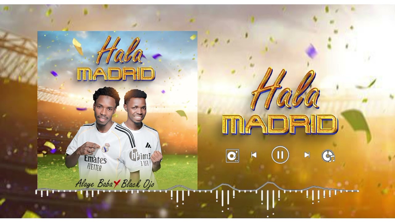 Hala Madrid ft alaye baba