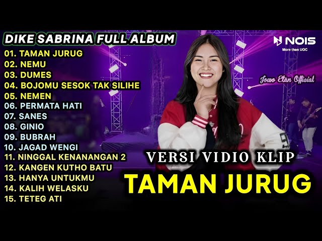 DIKE SABRINA - TAMAN JURUG, DUMES | FULL ALBUM TERBARU 2023 | VERSI VIDIO KLIP class=