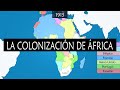 La colonización de África - Historia y resumen en mapas