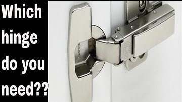which hinge do you need for cabinet / cupboard doors