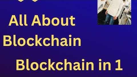 UNderstanding Blockchain Technology / A Beginners Guide to Blockchain And Cryptocurrency