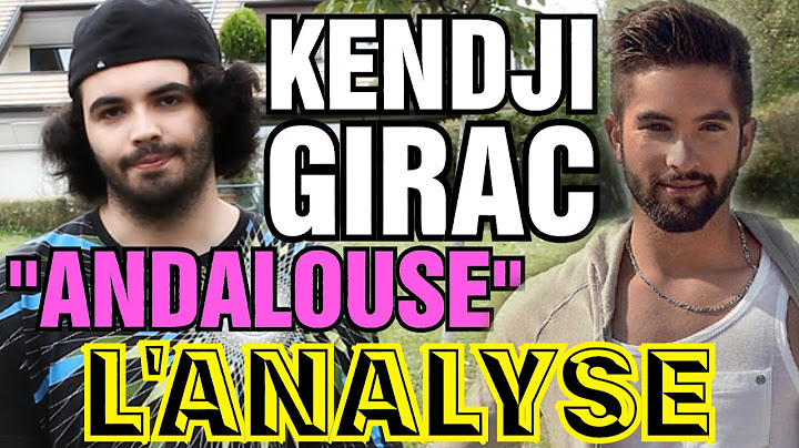 KENDJI GIRAC - ANDALOUSE : L'ANALYSE de MisterJDay