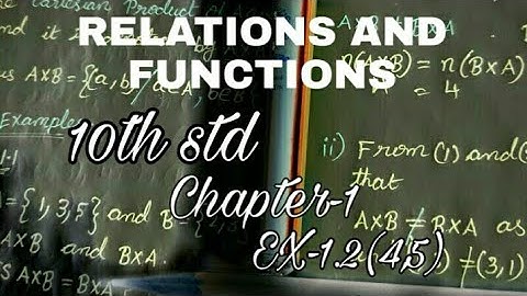 10th Maths(TN-NEW SYLLABUS) Chapter-1 Relations and Functions EX-1.2(sums-4,5)in tamil