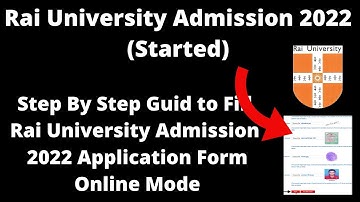 Rai University Admission 2022 (Started) - How to Fill Rai University 2022 Application Form Online