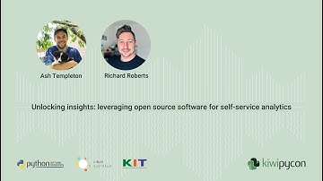 Leveraging open source software for self-service analytics — Ash Templeton & Richard Roberts