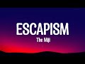 Escapism - The Miji (Lyrics)