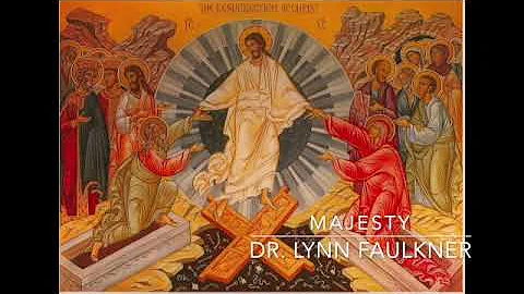 HCPC Worships :: Majesty :: Dr. Lynn Faulkner