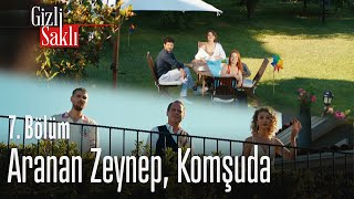 Aranan Zeynep, komşuda - Gizli Saklı 7. Bölüm