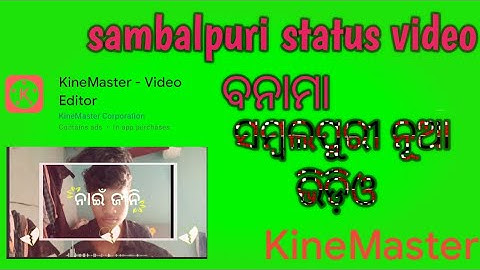 sambalpuri status kenta banama #  sambalpuri video kinemaster editing