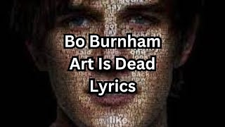 Art Is Dead Lyrics Bo Burnham