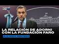 ¿De dónde sale el dinero de ADORNI? Fundación Faro y la caja libertaria