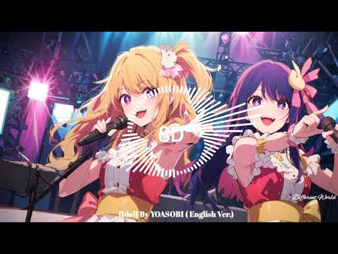 Oshi no Ko Opening Full 『Idol』(「アイドル」English Ver. ) By YOASOBI [8D USE HEADPHONE]