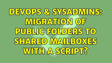 DevOps & SysAdmins: Migration of Public Folders to Shared Mailboxes with a script? (2 Solutions!!)