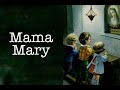 Mama mary lyrics  lyrics by ncmc