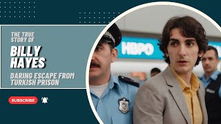 The True Story Of Billy Hayes Daring Escape From Turkish Prison