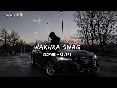 Wakhra Swag - ( Slowed + Reverb ) Song Attitude Vibes Song