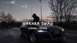 Wakhra Swag - ( Slowed   Reverb ) Song Attitude Vibes Song 