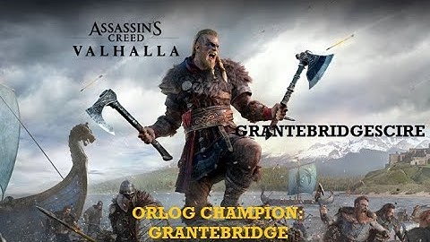 GRANTEBRIDGESCIRE ORLOG CHAMPION!! - AC Valhalla