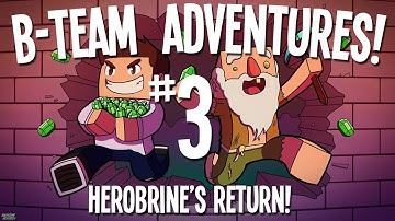 B-Team Adventures - Herobrine