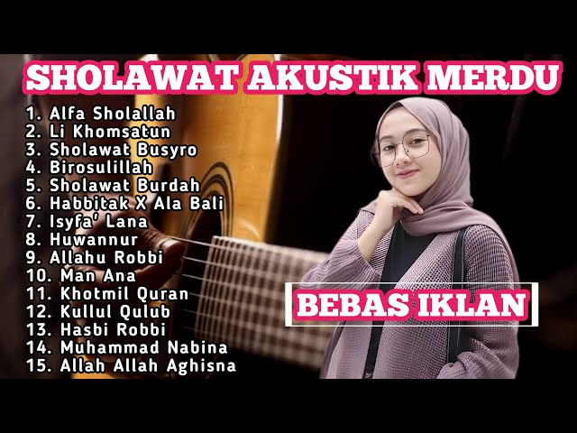 FULL ALBUM SHOLAWAT AKUSTIK TERBARU 2024 | ALBUM SHOLAWAT NABI VERSI AKUSTIK MERDU TERBARU class=