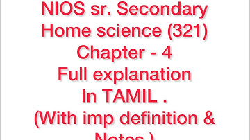 NIOS SR. Secondary # Home science (321)# chapter -4 full explanation in tamil with important notes