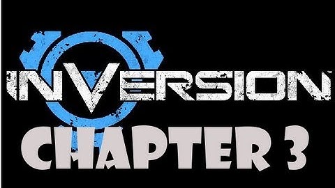 InVersion: Chapter 3 Walkthrough High Gravity Difficulty (PS3 Xbox360 PC) -HD-