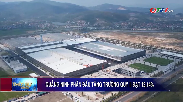 Quảng Ninh phấn đấu tăng trưởng quý II đạt 12,14%