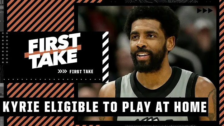 How big of a deal is Kyrie Irving being eligible in NYC for him and the Nets? | First Take - DayDayNews