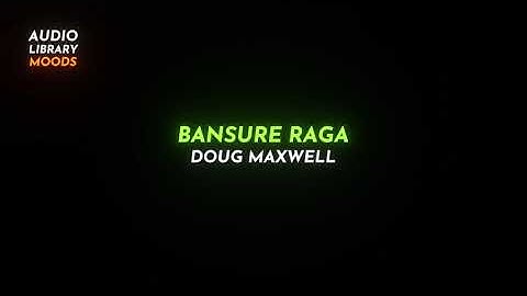 🌴 Bansure Raga - Doug Maxwell ( Ambient | Calm ) #RoyaltyFreeMusic