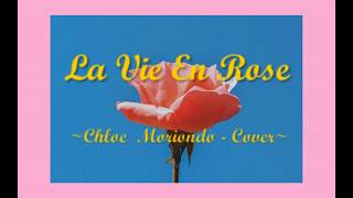 La Vie En Rose  - Chloe Moriondo (Cover) | Lyric Video (Unofficial)🌹