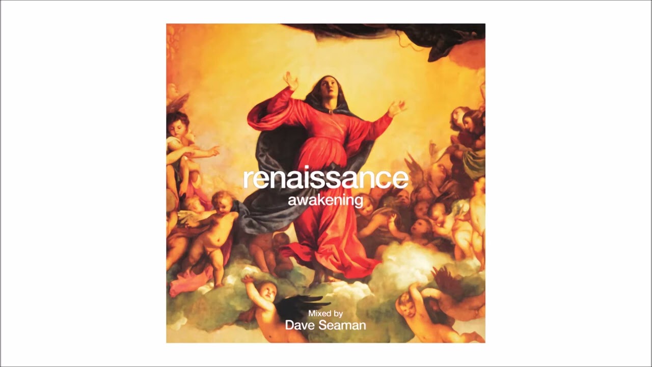 Renaissance, The Masters Series Part 1 - Mixed By Dave Seaman