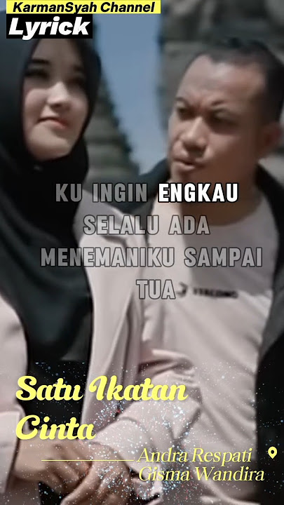 Lyrick 01'Satu Ikatan Cinta' Andra Respati Feat Gisma Wandira #liriklagu #musikpoplirik