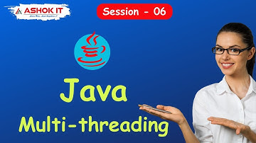 Java Multithreading @ 09:30 AM IST By Mr. Karthik | Session -06 | Ashok IT.